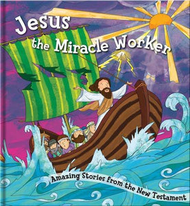 Jesus the Miracle Worker 