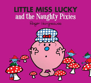 Little Miss Lucky and the Naughty Pixies 