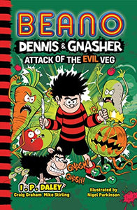 Beano Dennis & Gnasher: Attack of the Evil Veg 