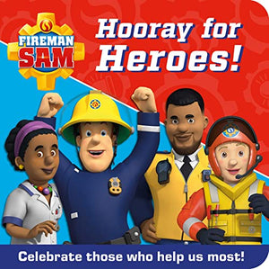 FIREMAN SAM HOORAY FOR HEROES! 