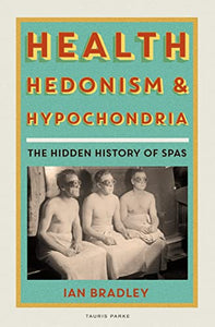 Health, Hedonism and Hypochondria 