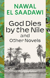 God Dies by the Nile and Other Novels 