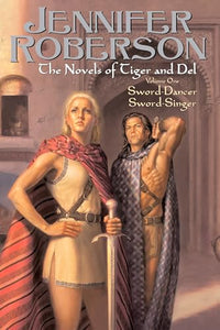 The Novels of Tiger and Del, Volume I 