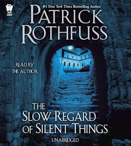 The Slow Regard of Silent Things 