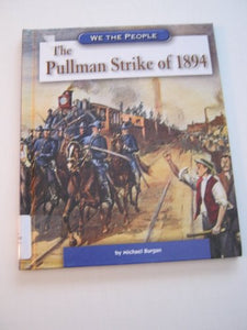 The Pullman Strike of 1894 