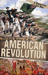 The Split History of the American Revolution 