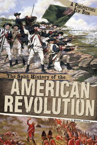 Split History of the American Revolution: A Perspectives Flip Book 