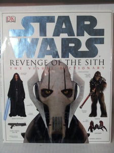 Star Wars Revenge of the Sith: The Visual Dictionary 