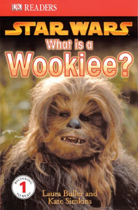 DK Readers L1: Star Wars: What Is a Wookiee? 