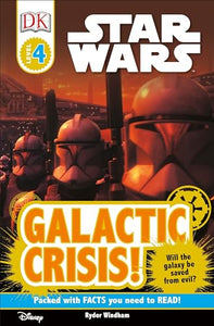 DK Readers L4: Star Wars: Galactic Crisis! 