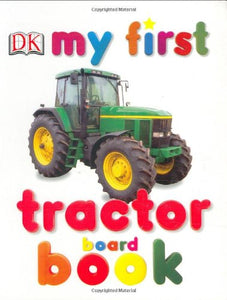 My First Tractor Board Book 