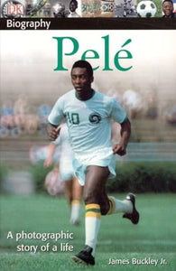 DK Biography: Pele 