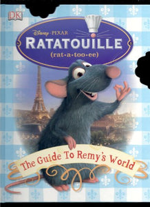 Ratatouille: The Guide to Remy's World 