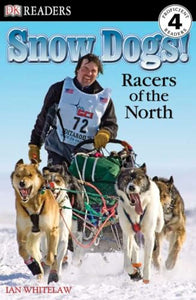 DK Readers L4: Snow Dogs! 