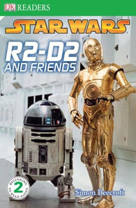 DK Readers L2: Star Wars: R2-D2 and Friends 