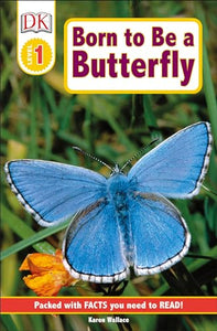 DK Readers L1: Born to Be a Butterfly 