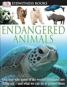 DK Eyewitness Books: Endangered Animals 