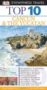 Top 10 Cancun and Yucatan 