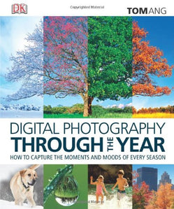 Digital Photography Through the Year 