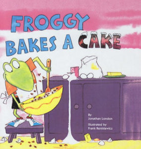 Froggy Bakes a Cake 