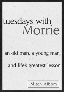 Tuesdays with Morrie 