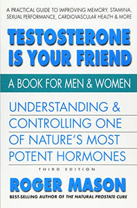 Testosterone is Yor Friend 