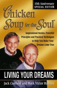 Chicken Soup for the Soul Living Your Dreams 