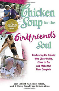 Chicken Soup for the Girlfriends Soul 