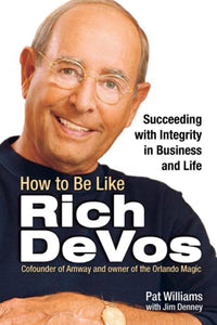 How to Be Like Rich Devos 