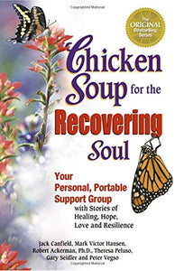 Chicken Soup for the Recovering Soul 