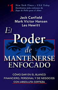 El Poder de Mantenerse Enfocado 