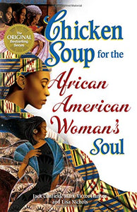 Chicken Soup for the African American Woman's Soul 