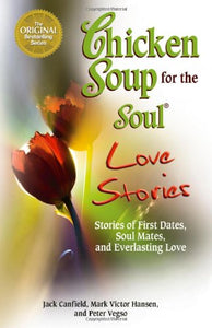 Chicken Soup for the Soul Love Stories 