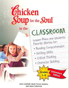 Chicken Soup for the Soul in the Classroom 