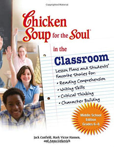 Chicken Soup for the Soul in the Classroom 