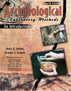 ARCHAEOLOGICAL LABORATORY METHODS: AN INTRODUCTION 