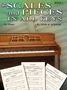 Scales and Pieces in All Keys, Book 1 