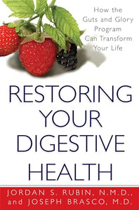 Restoring Your Digestive Health: 