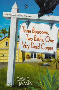 Three Bedrooms, Two Baths, One Very Dead Corpse 