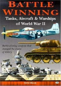 Battle-winning Weapons of World War II 