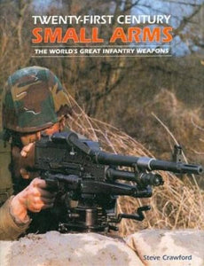 Twenty-First Century Small Arms 