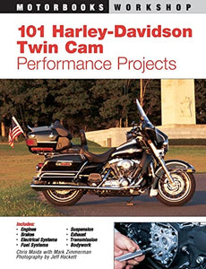 101 Harley-Davidson Twin CAM Performance Projects 