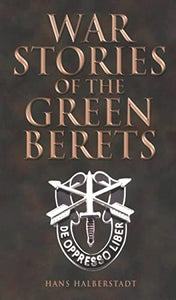 War Stories of the Green Berets 