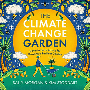 The Climate Change Garden, UPDATED EDITION 