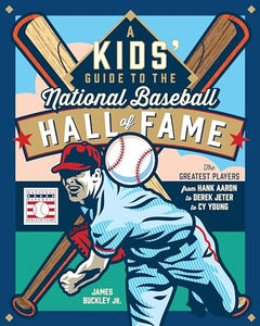 A Kids' Guide to the National Baseball Hall of Fame 