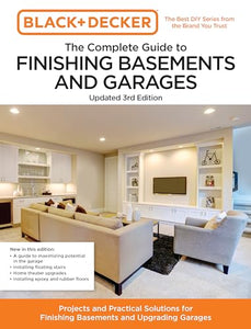 Black and Decker The Complete Guide to Finishing Basements and Garages Updated 3rd Edition 