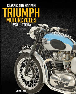 The Complete Book of Classic and Modern Triumph Motorcycles 3rd Edition 