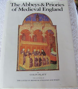 The Abbeys & Priories of Medieval England 