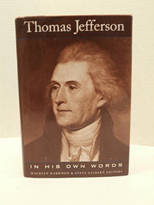 Thomas Jefferson: In his own words 