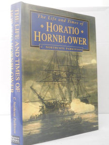 The Life and Times of Horatio Hornblower 